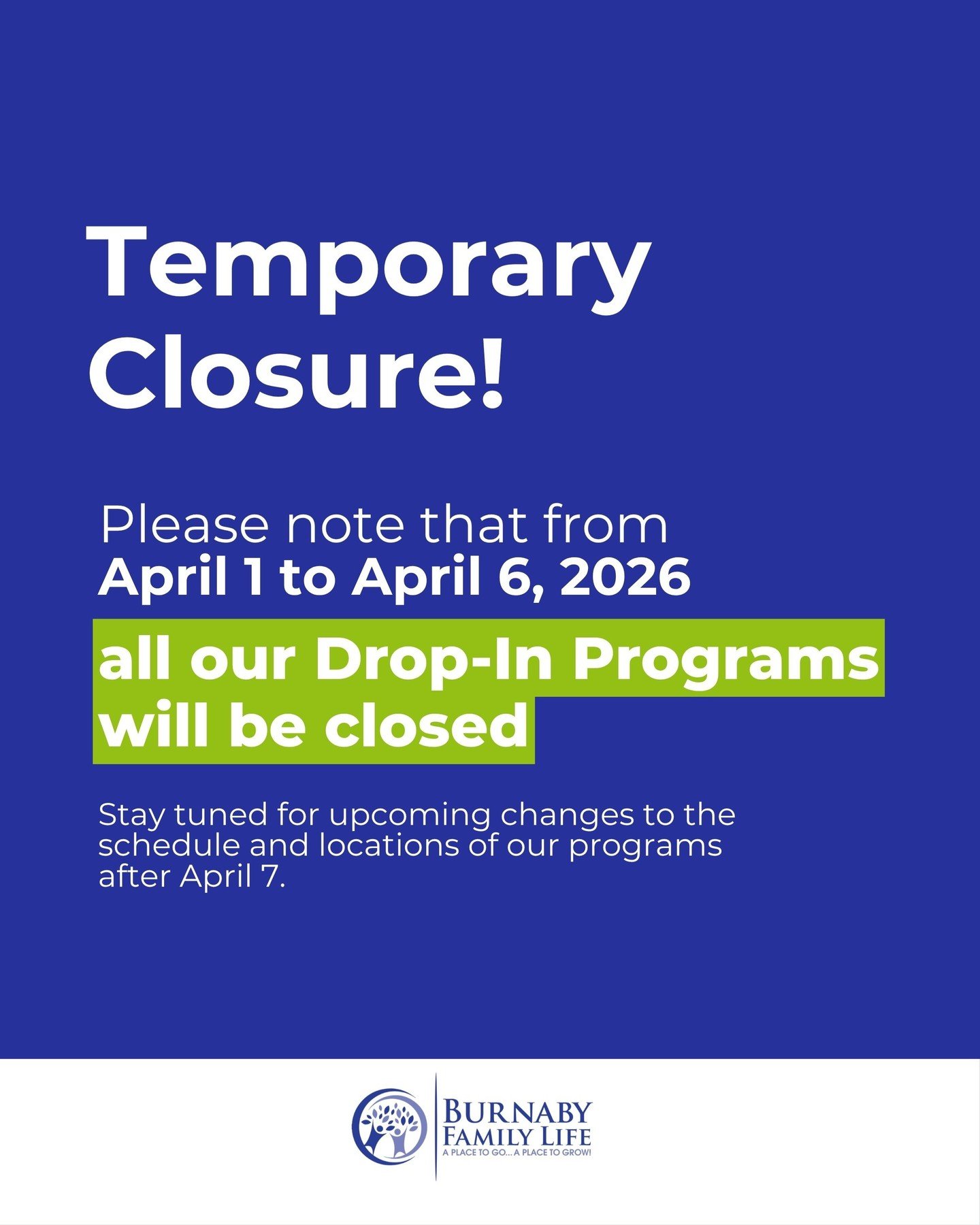 Drop-In Programs Update 📣

Please note that our Drop-In programs will be cancelled from April 1 to 6. 

Program days, times, and locations can change occasionally, so please check the schedule before you head out: https://www.burnabyfamilylife.org/f