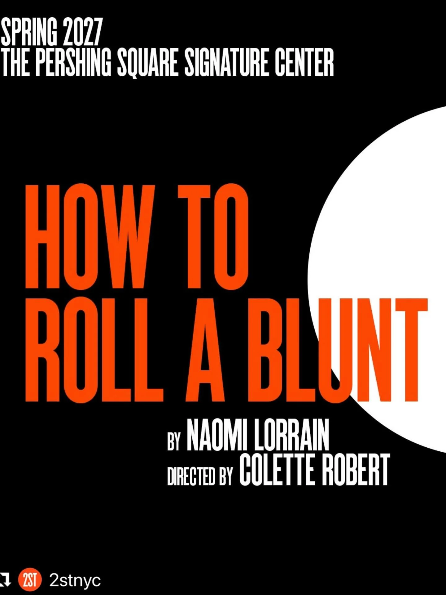 The world premiere of how to roll a blunt. 
Spring 2027. 
Honored. Grateful. Excited. 🔥

The 2nd Stage 2026/27 Season:
A beloved musical, a Pulitzer finalist play, and three world premieres. Secure your seat at 2st.com

Lesssssgoooooo!! 🎉✨🙏🏾