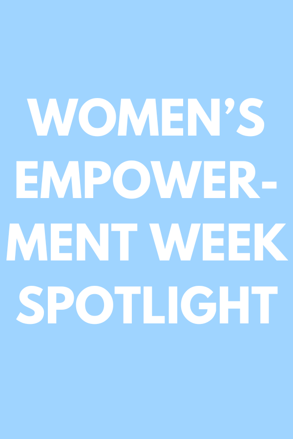 Women’s Empowerment Week: Spotlight