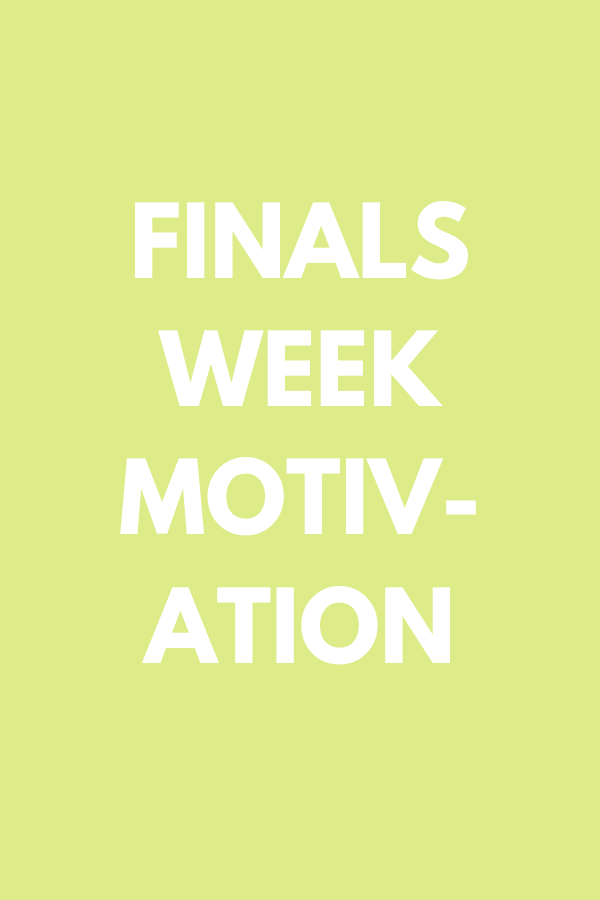 Finals Week Motivation