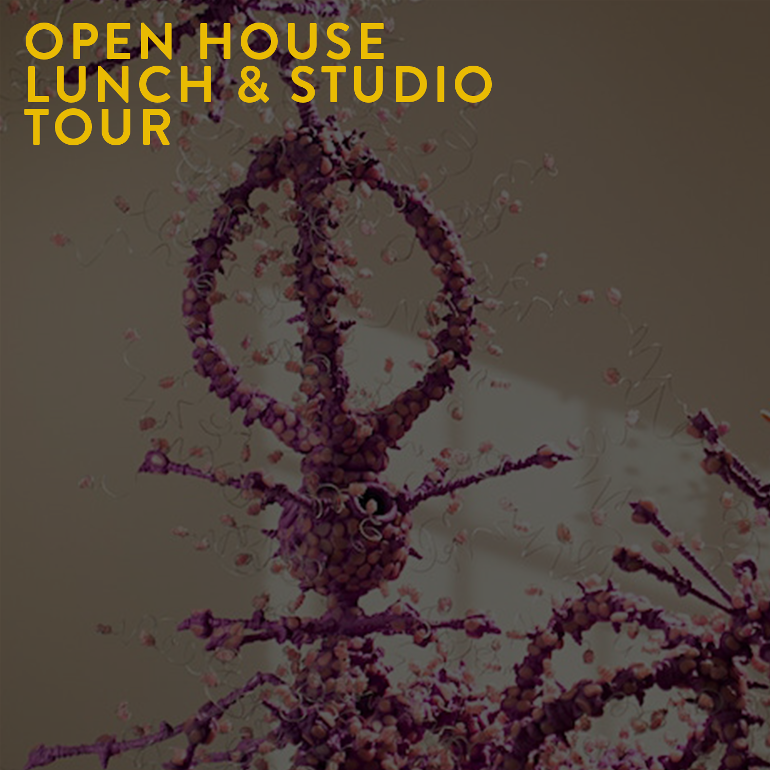 OPEN HOUSE LUNCH &amp; STUDIO TOUR