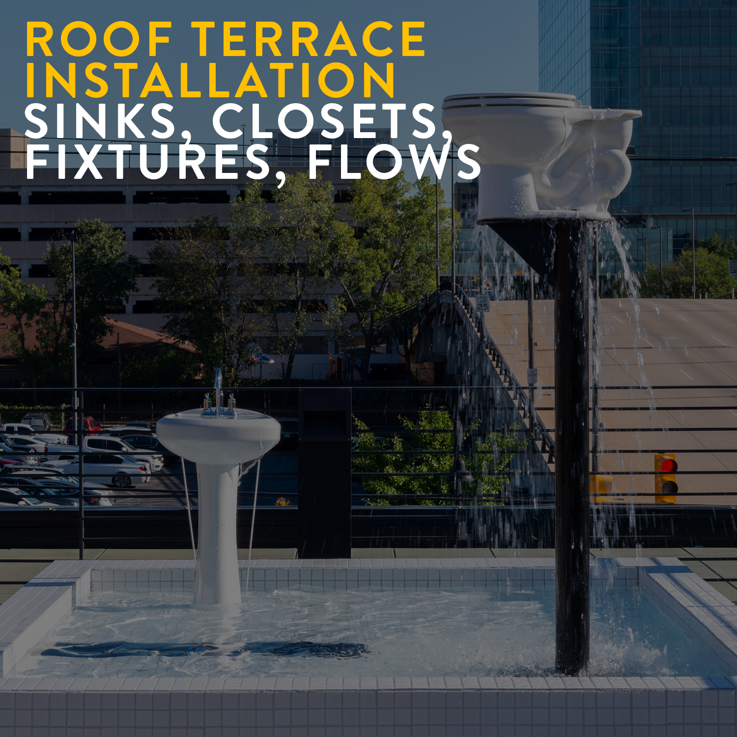 SINKS, CLOSETS, FIXTURES, FLOWS