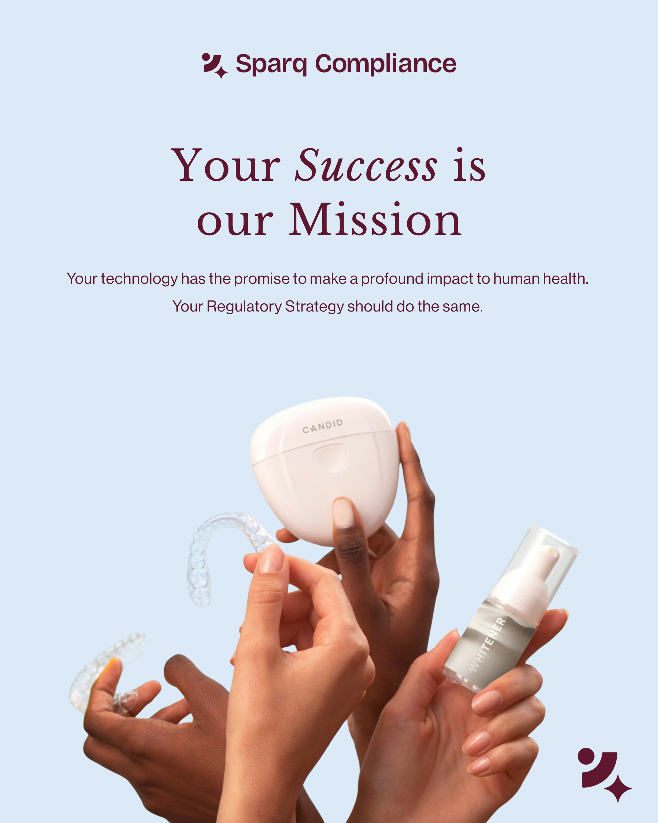 Hands holding various dental objects, on a poster that reads Your Success is our Mission with the Sparq Compliance logo at the top.