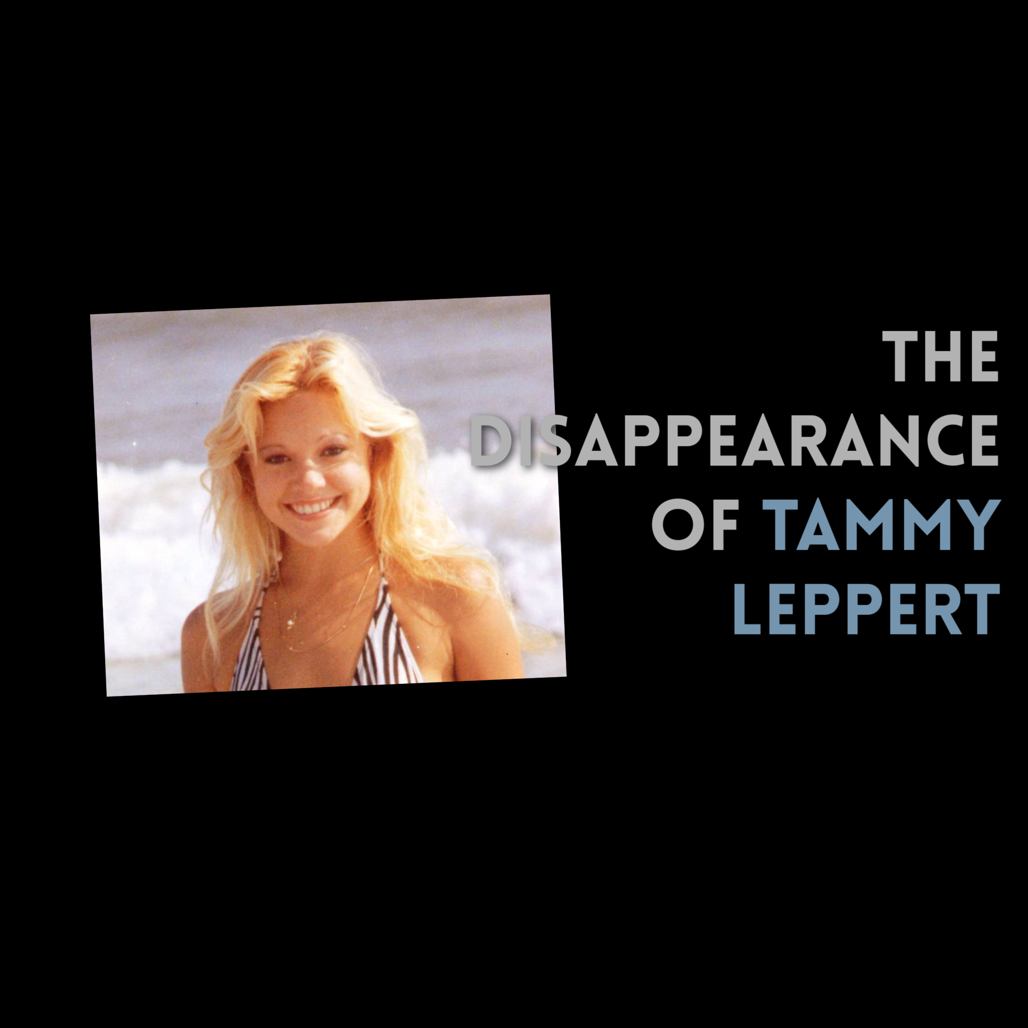 Episode 467: The Disappearance of Tammy Leppert