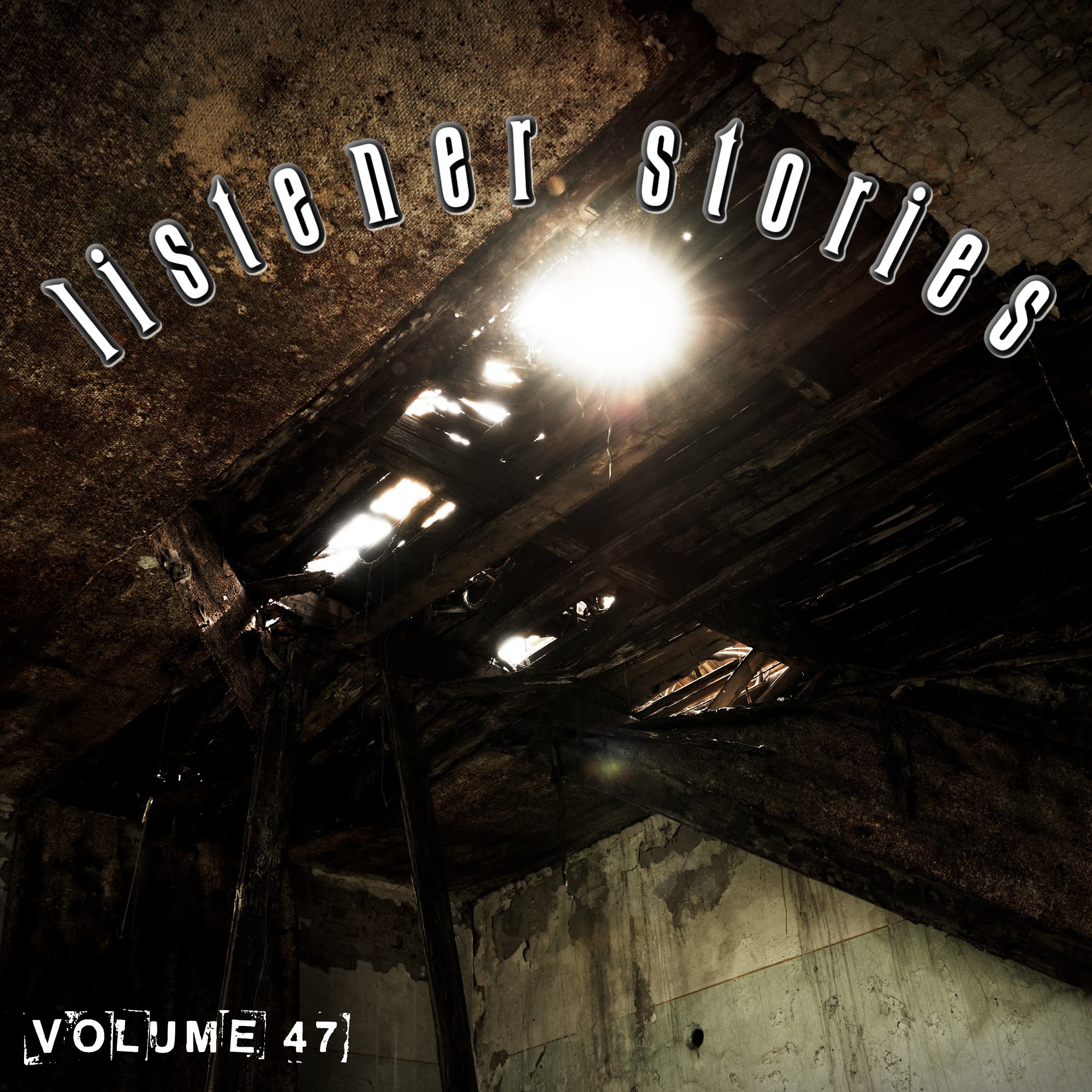 Episode 473: Listener Stories Volume 47