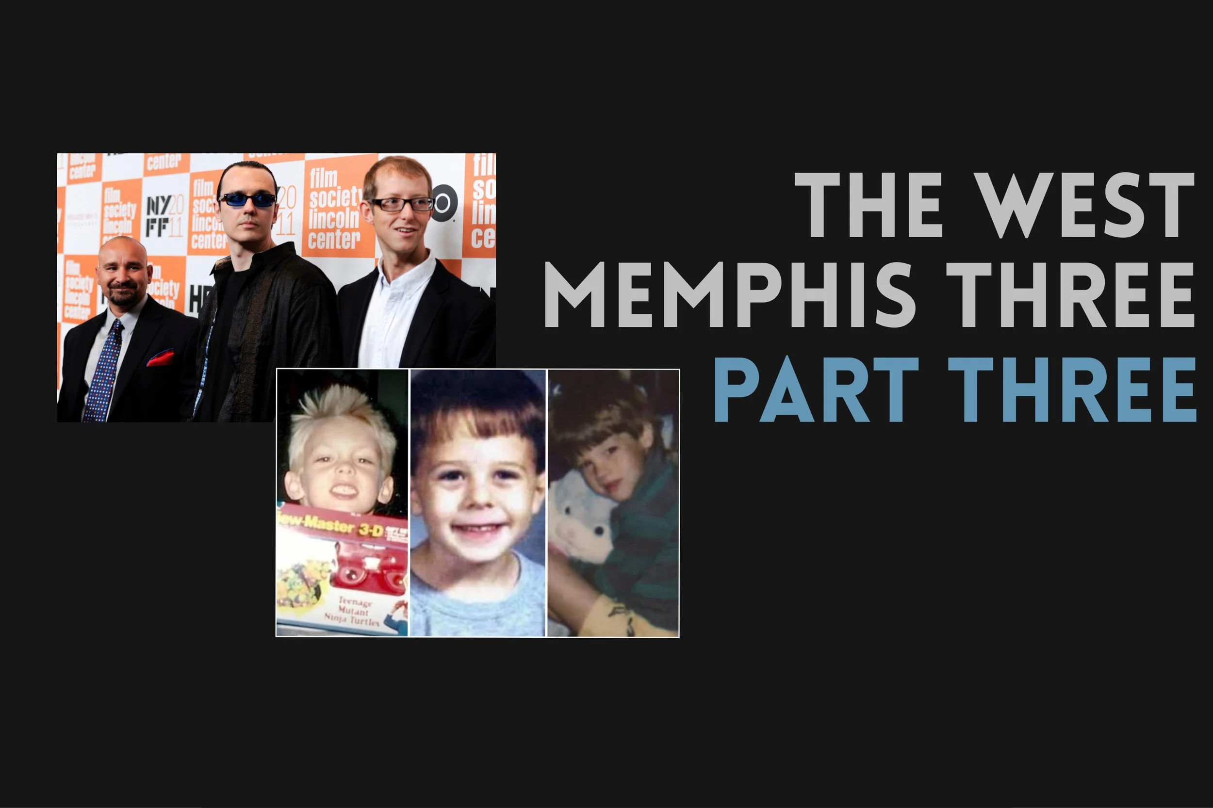 Episode 498: The West Memphis 3- Part 3