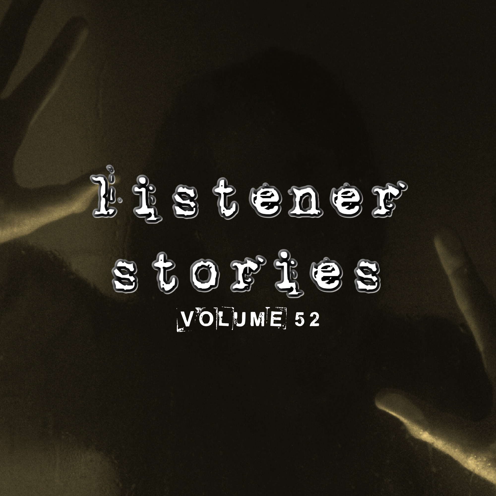 Episode 512: Listener Stories Volume 52