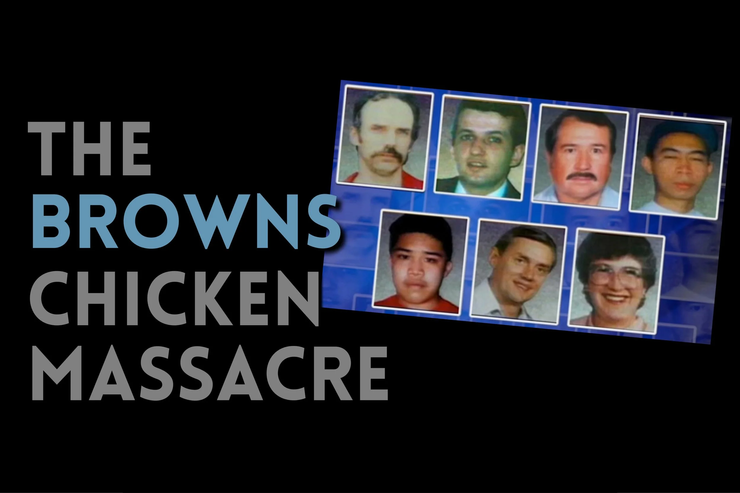 Episode 519: The Brown's Chicken Massacre