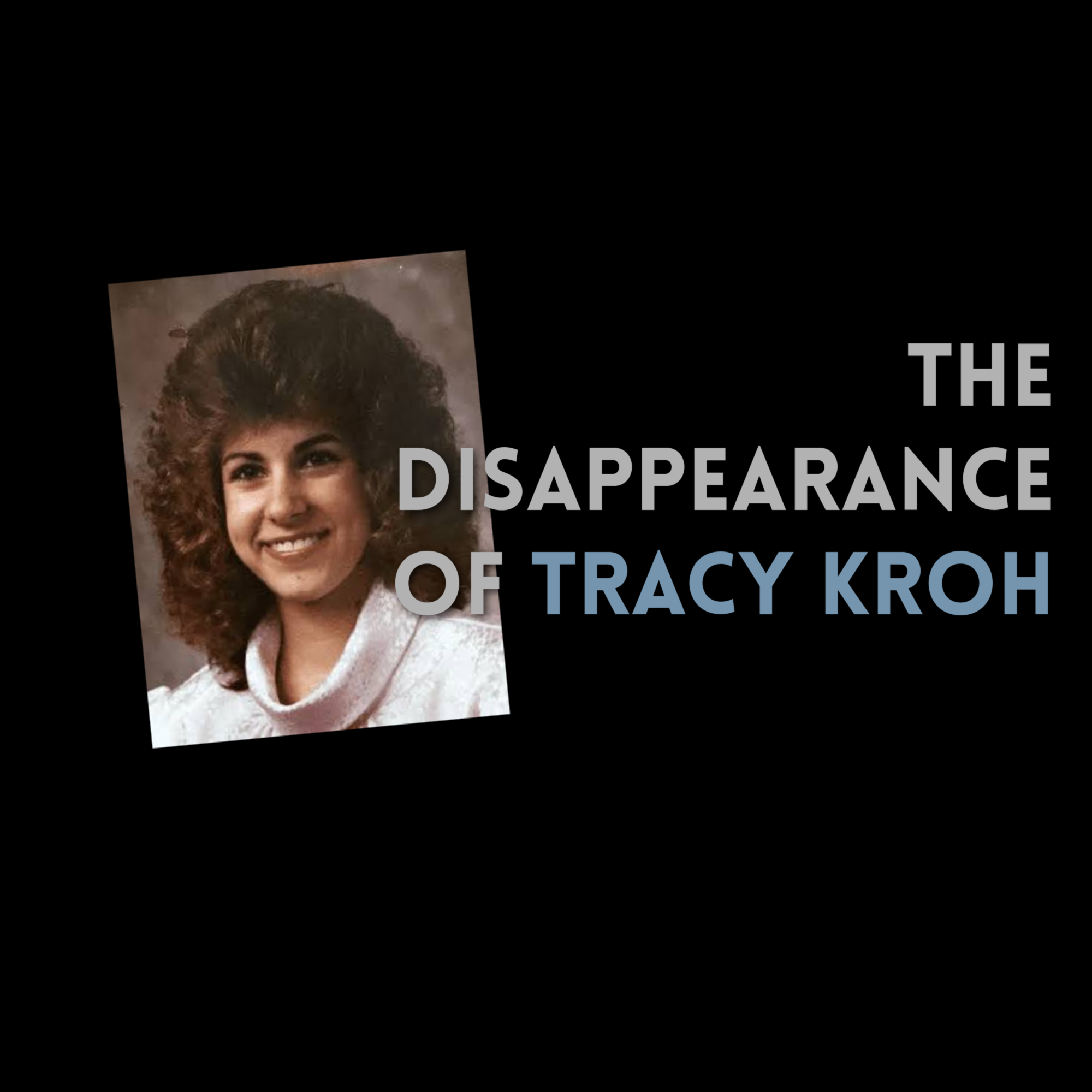 Episode 540: The Disappearance of Tracy Kroh