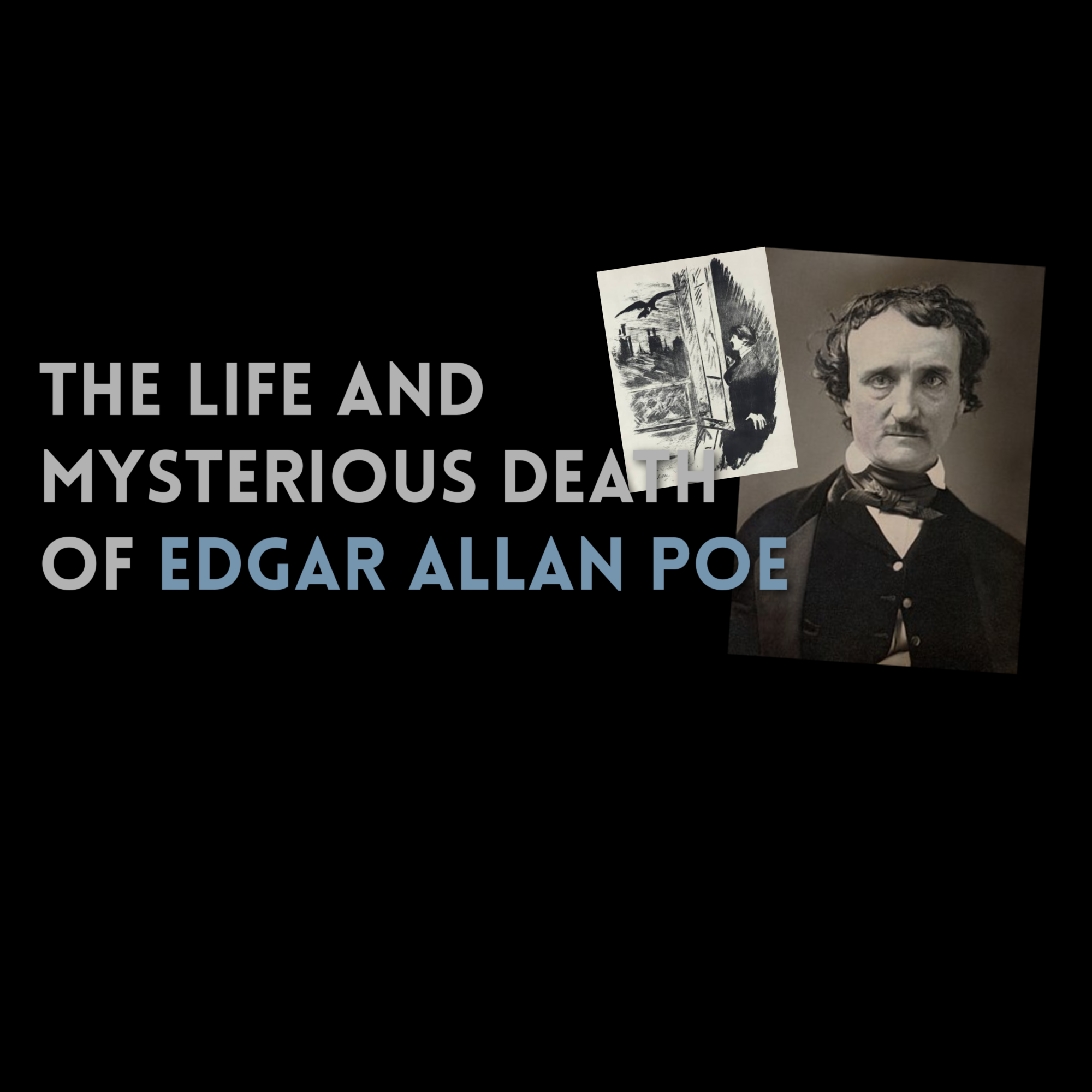 Episode 554: The Life and Mysterious Death of Edgar Allan Poe 