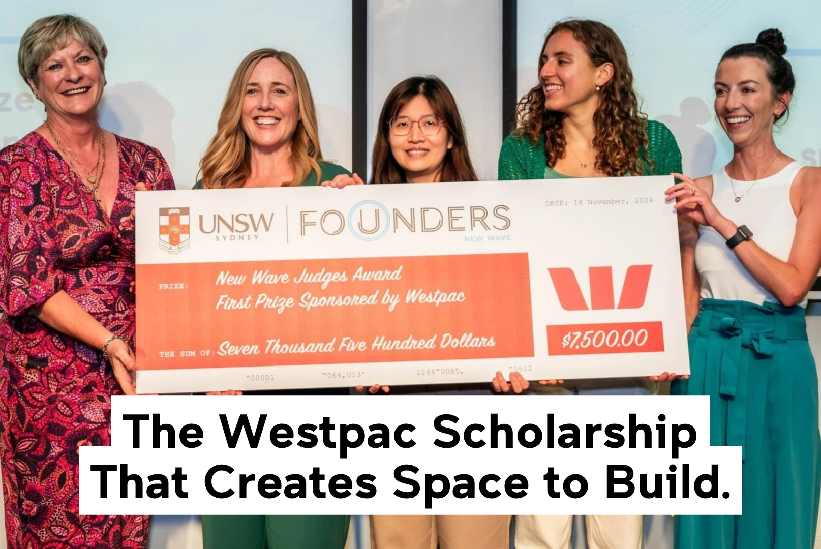 The Westpac Scholarship That Creates Space to Build.&nbsp;