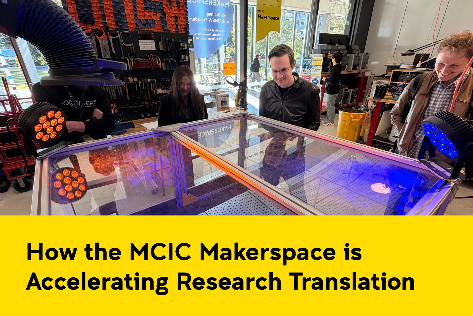 How the MCIC Makerspace is Accelerating Research Translation&nbsp;
