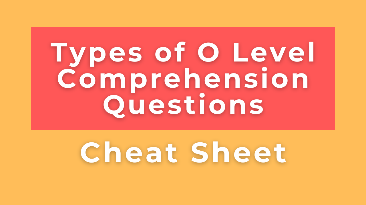 Secondary School O Level English Comprehension Question Types Cher s secondary-school-o-level-english-comprehension-question-types-cher-s