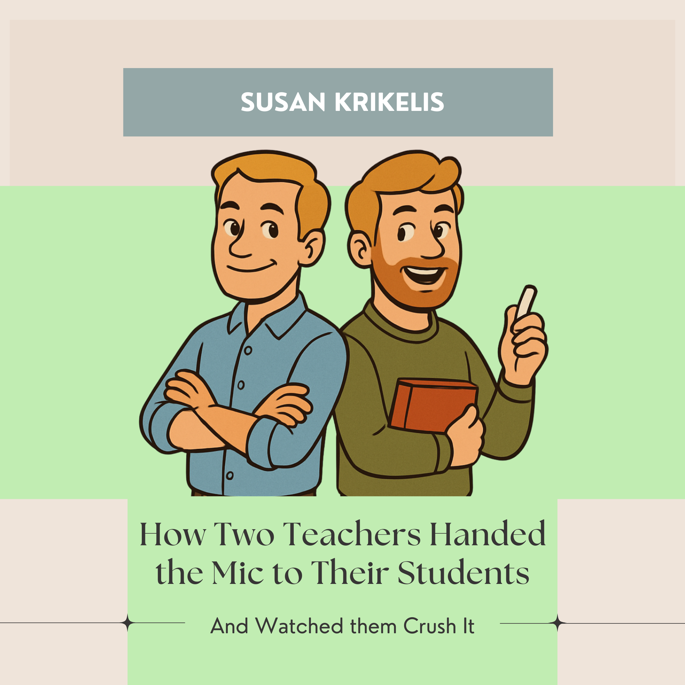 How Two Teachers Handed the Mic to Their Students - and Watched Them Crush It