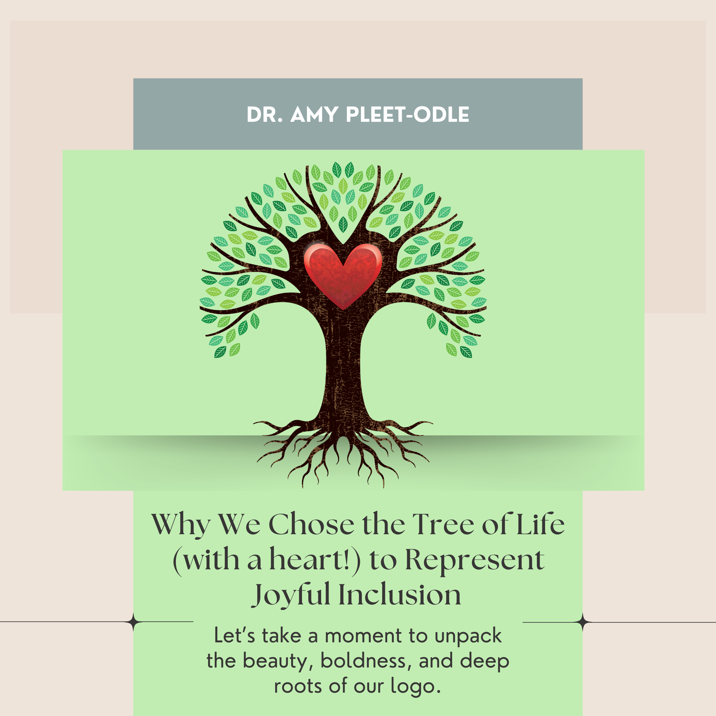 Why We Chose the Tree of Life (with a heart!) to Represent Joyful Inclusion