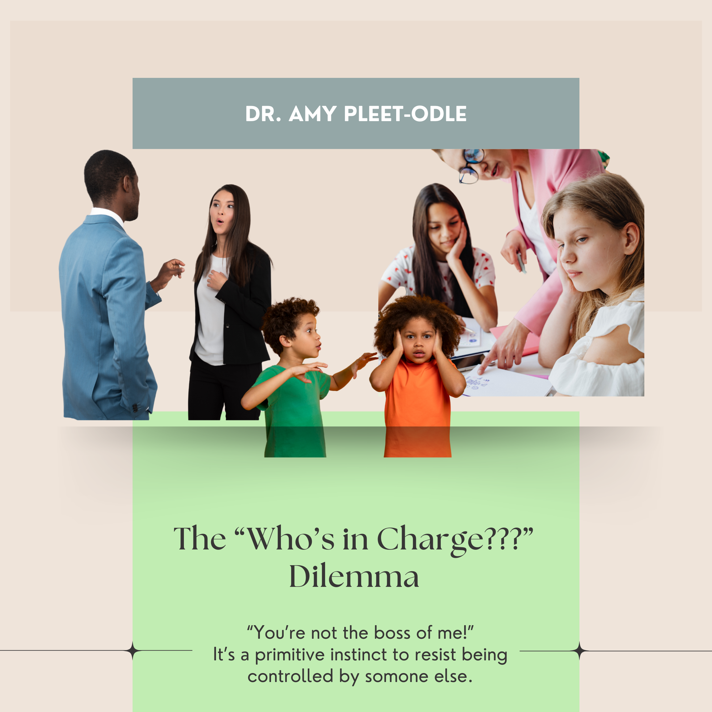 The “Who’s in Charge???” Dilemma