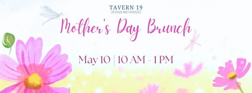Mother's Day Brunch at Tavern 19