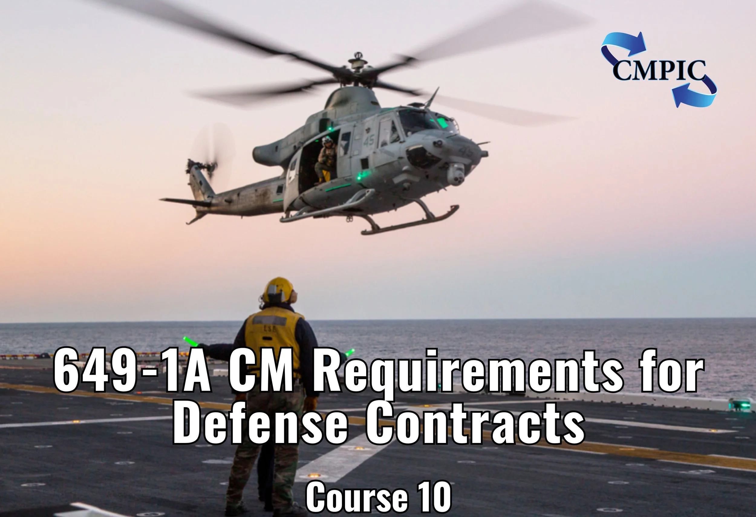 CMPIC Training - Course 10: SAE EIA-649-1A CM Requirements for Defense Contracts certification