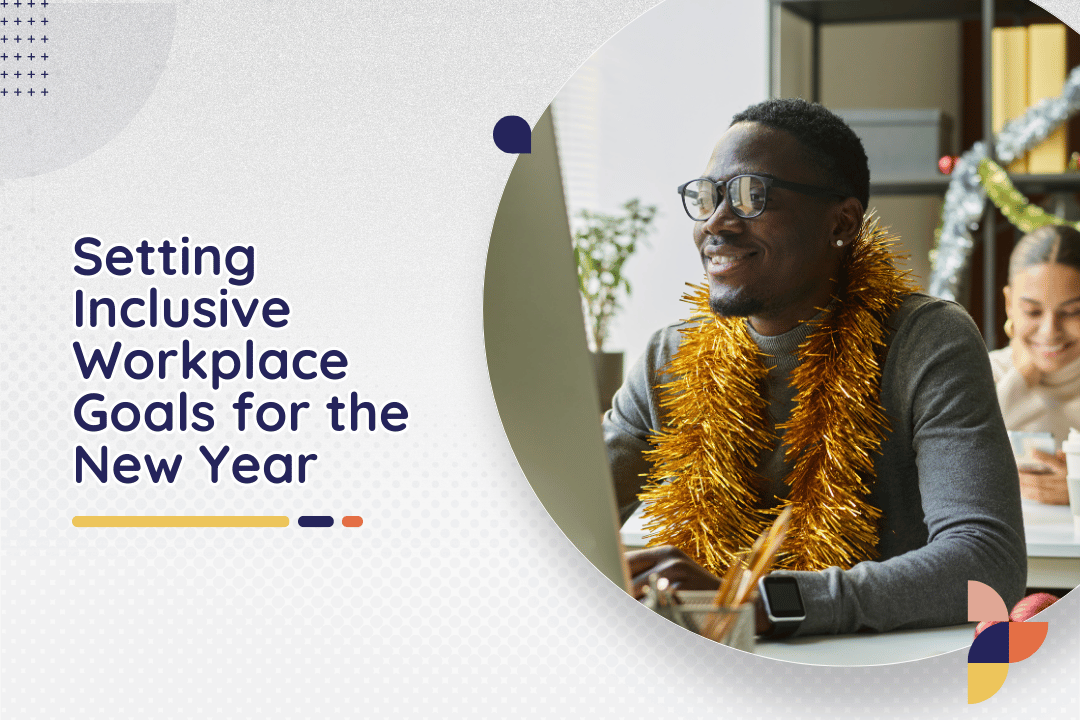 From Fireworks to Follow-Through: Setting Inclusive Workplace Goals for 2026