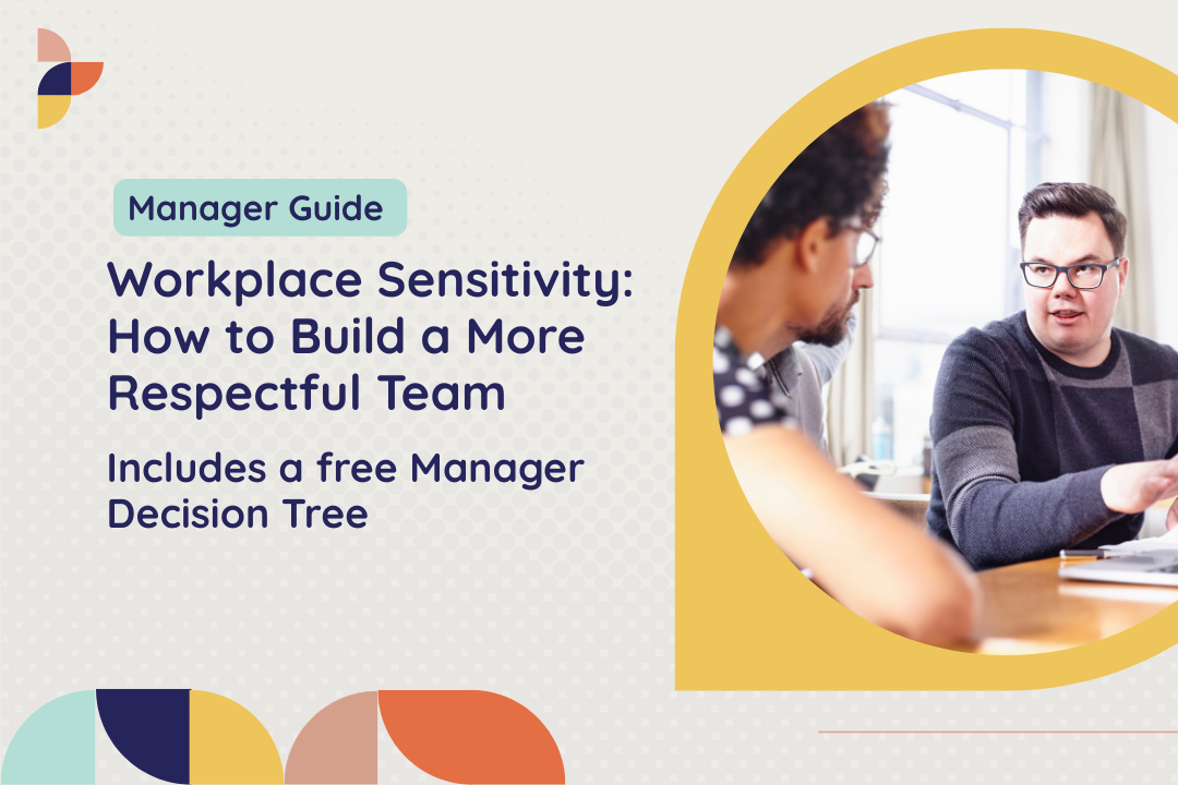 Workplace Sensitivity for Managers: How to Build a More Respectful Team