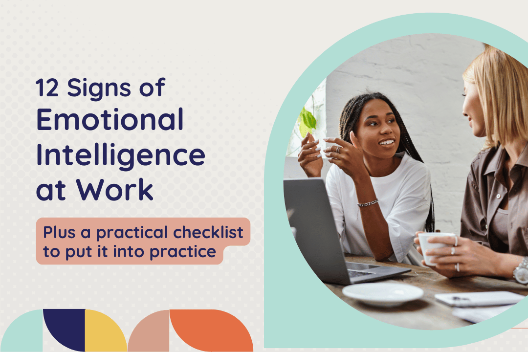 12 Signs of Emotional Intelligence at Work