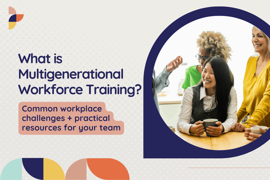What Is Multigenerational Workforce Training?
