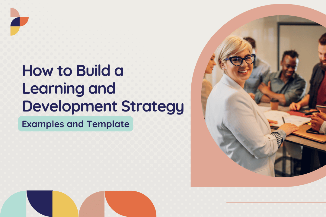 How to Build a Learning and Development Strategy: Examples and Template