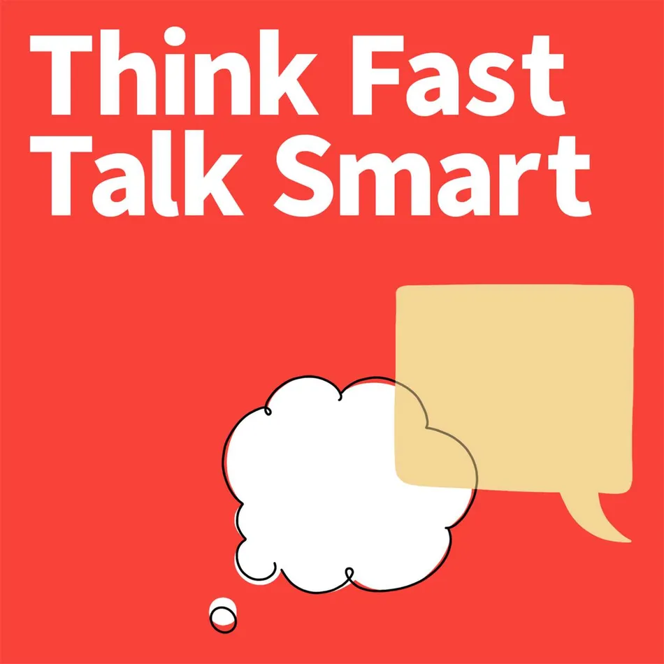 Think Fast Talk Smart podcast cover