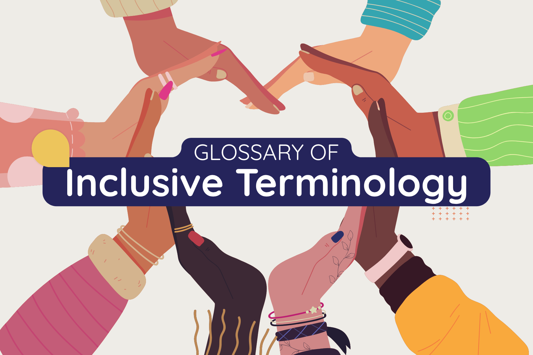 Peoples' hands together creating a heart - Glossary of Inclusive Terminology