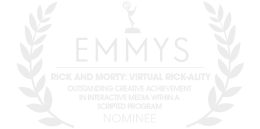 Emmys Award - Rick and Morty: Virtual Rick-ality nominated for Oustanding Creative Achievement, Interactive Media Within A Scripted Program