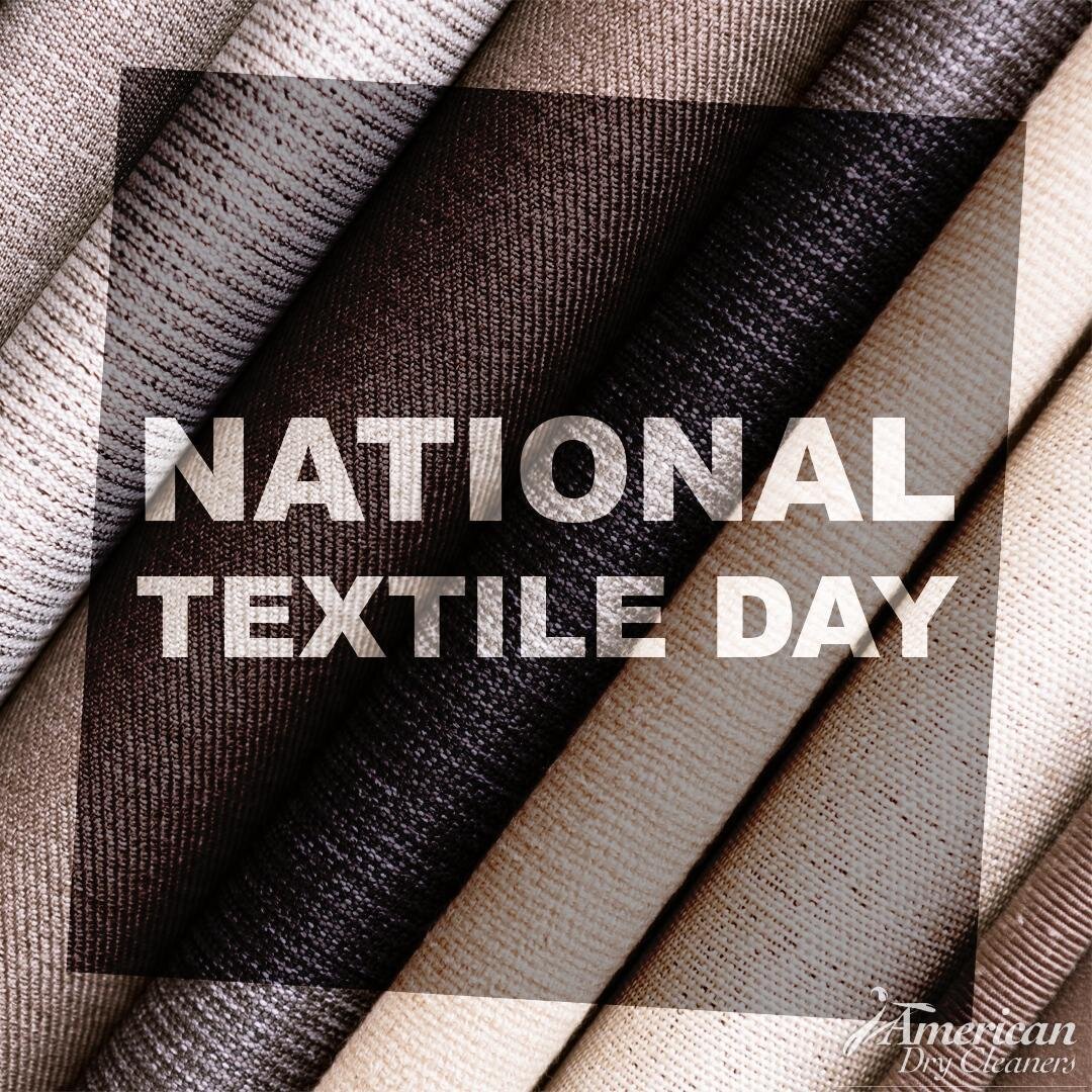 Today we celebrate textiles! From the clothes we wear to the bedding we sleep on, the rugs we step on, and the cushions we sit on&mdash;all of the fabrics we service every day! #NationalTextileDay #drycleaner #drycleaners #drycleaning #laundryservice