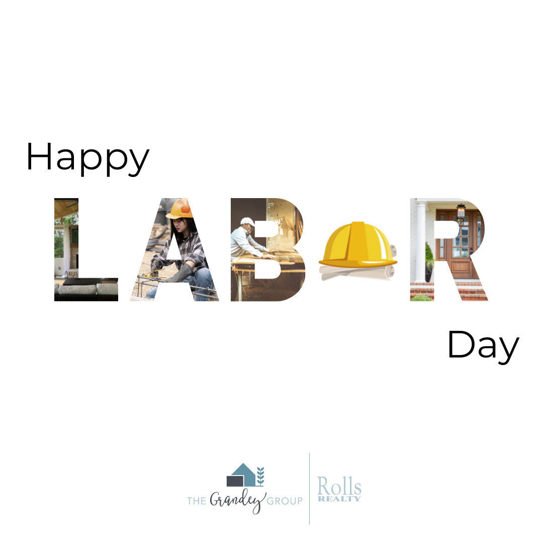 Happy Labor Day from The Grandey Group!​​​​​​​​
Hope you are enjoying this long weekend!