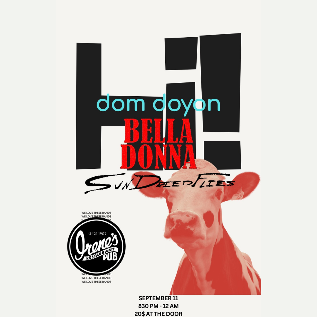 Sun Dried Flies with Special Guests Bella Donna &amp; Dom Doyon