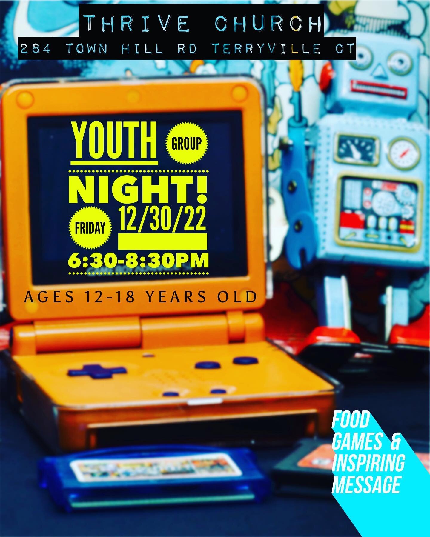 All teens, 12-18 years old are invited to Thrive Terryville Youth Group Night this Friday, Dec. 30th at 6:30pm until 8:30pm. There will be food, games and an inspiring message. Christmas attire is encouraged! See you there! 

284 Town Hill Rd 
Terryv