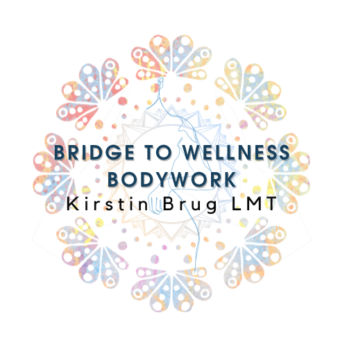 Bridge to Wellness Bodywork - Kirstin Brug LMT