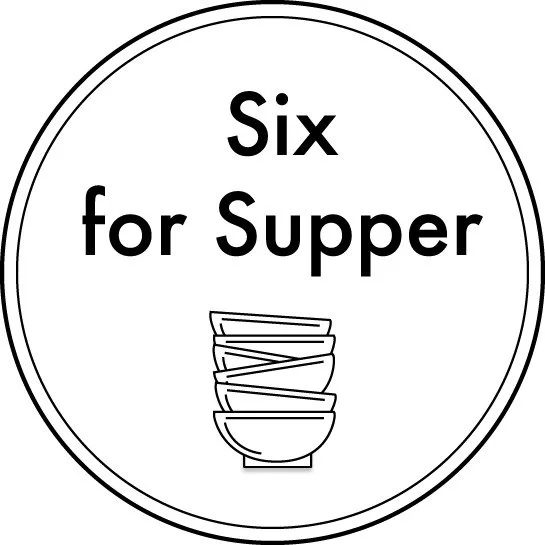 Six for Supper