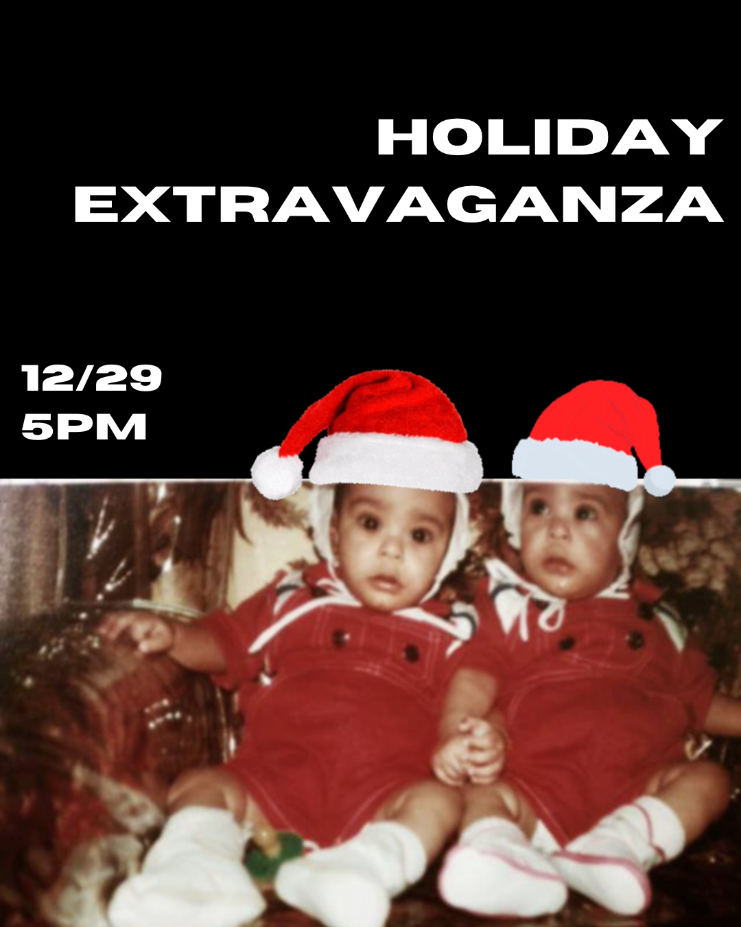 12/29: Holiday Extravaganza