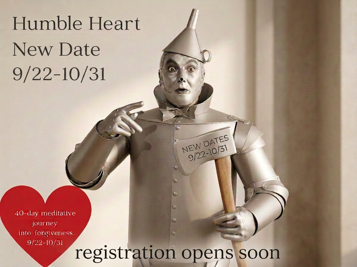 Humble Heart: 40-day Virtual Journey into Forgiveness POSTPONED UNTIL 9/22!!