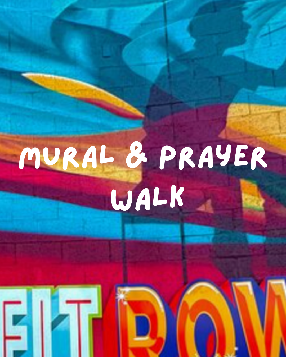 Mural & Prayer Walk