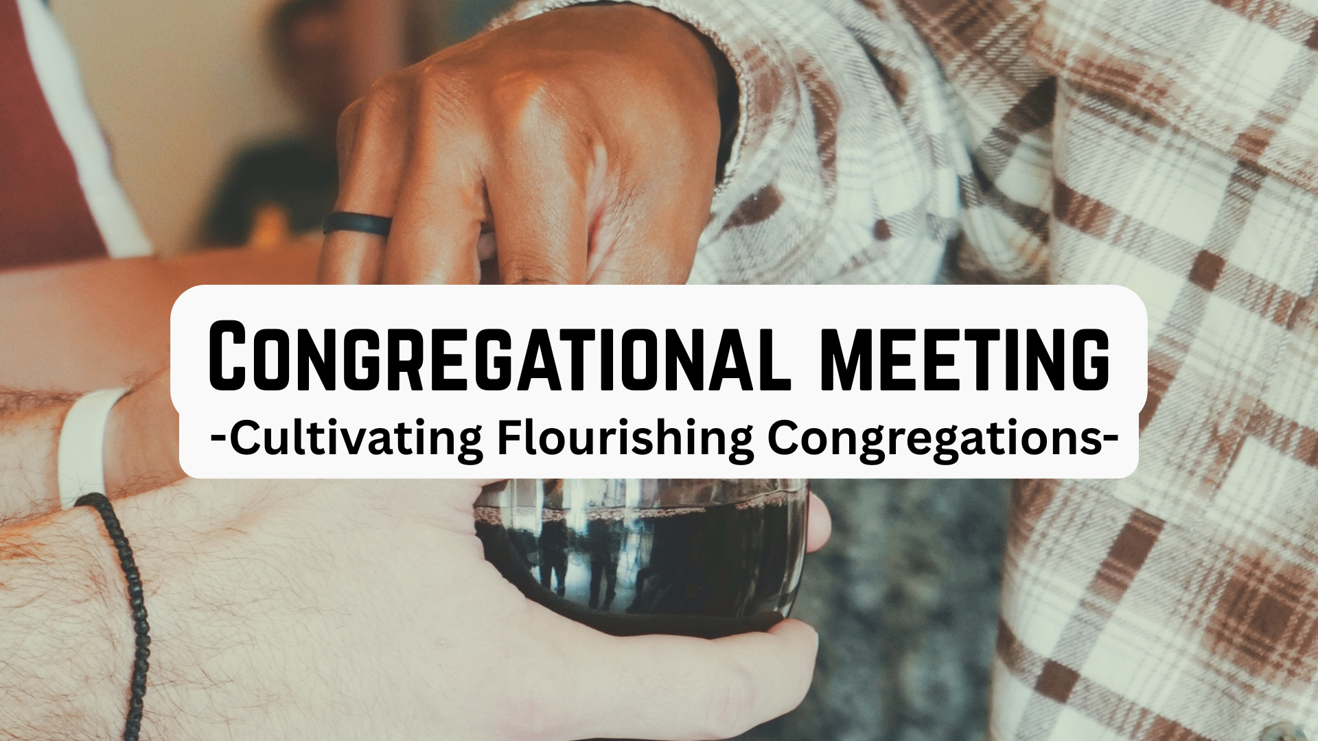Congregational Meeting