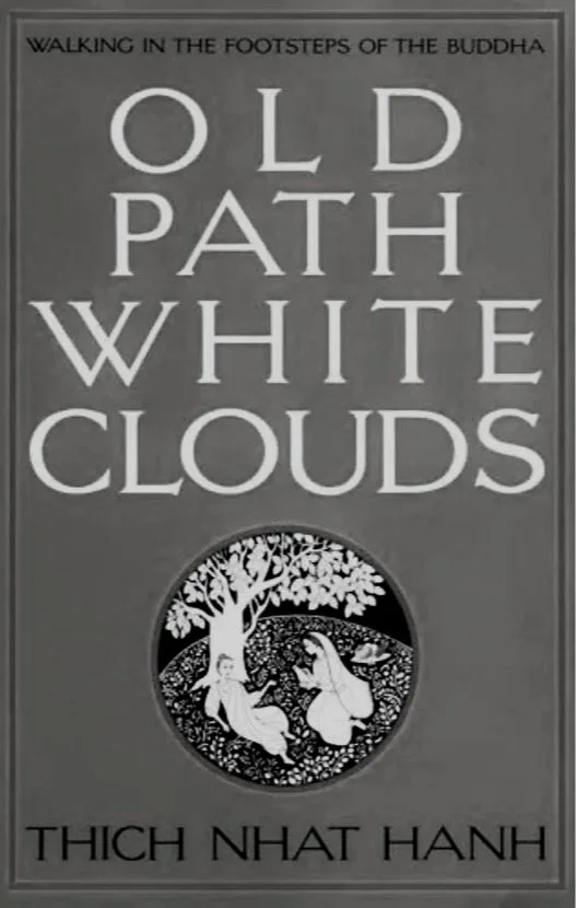 Autumn Journey 2026      Old Path White Clouds: Walking in the Footsteps of the Buddha  By Thich Nhat Hanh