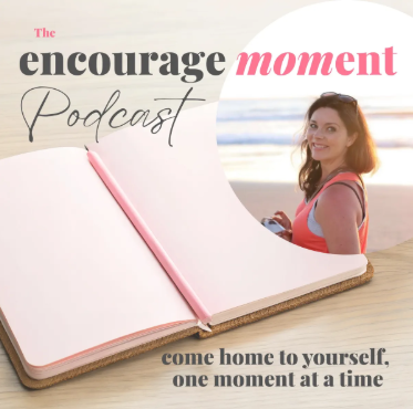 The Encourage Moment Podcast