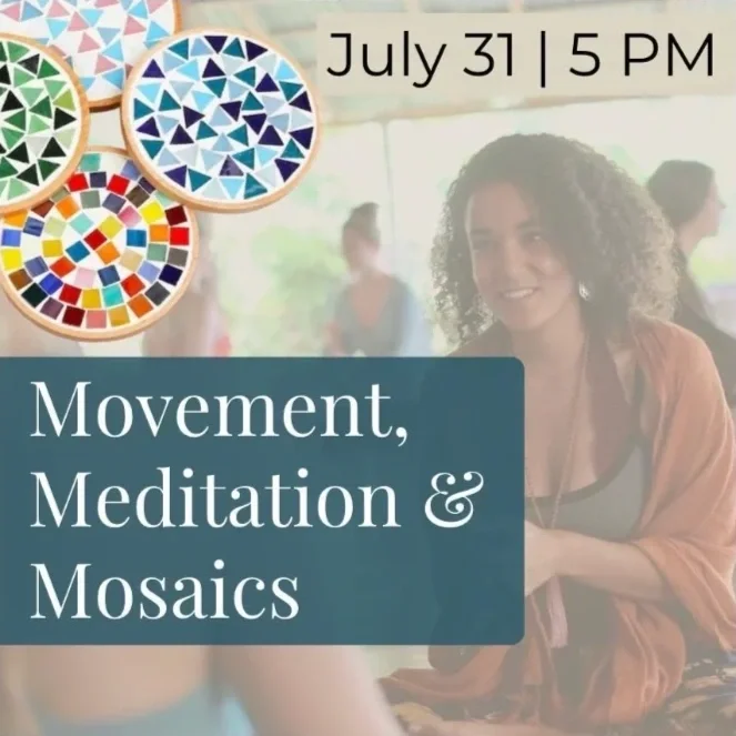 Movement, Meditation &amp; Mosaics with Larissa