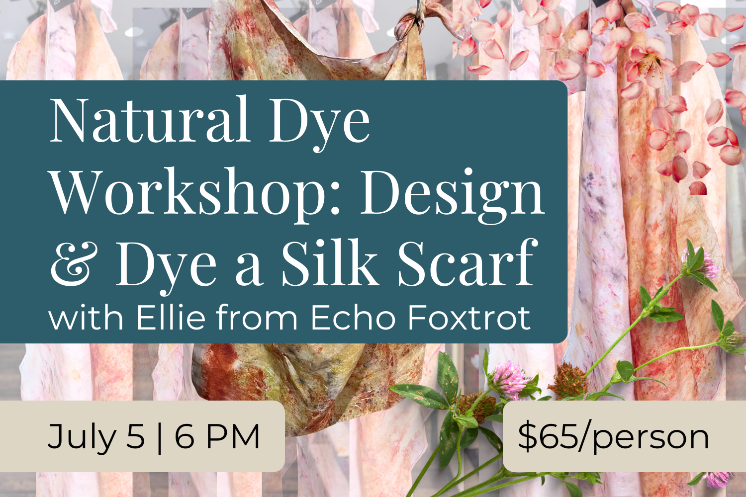 Natural Dye Class: Silk Scarf Design Class