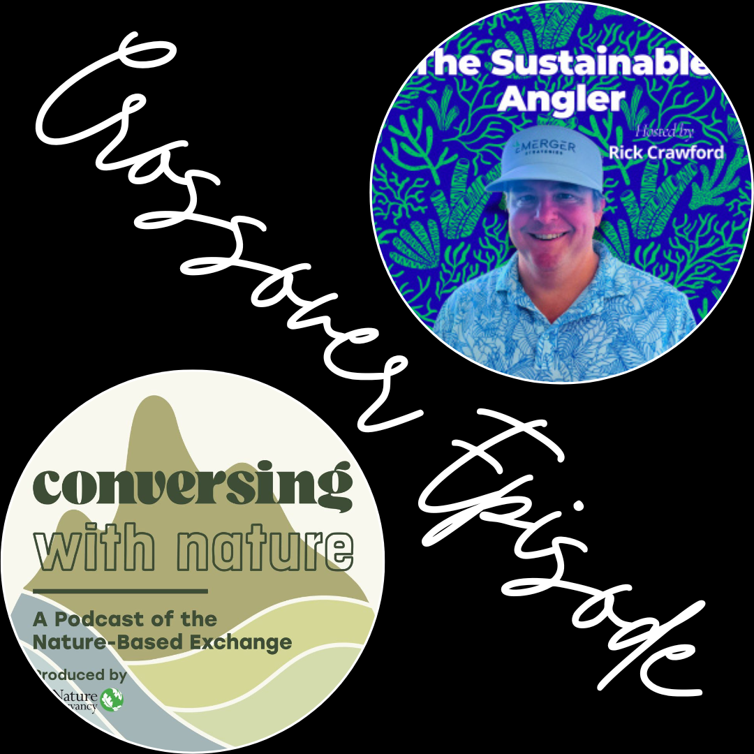 Investing in Business Sustainability &amp; Conservation: A Special Collaborative Episode with Rick Crawford of Emerger Strategies and The Sustainable Angler Podcast