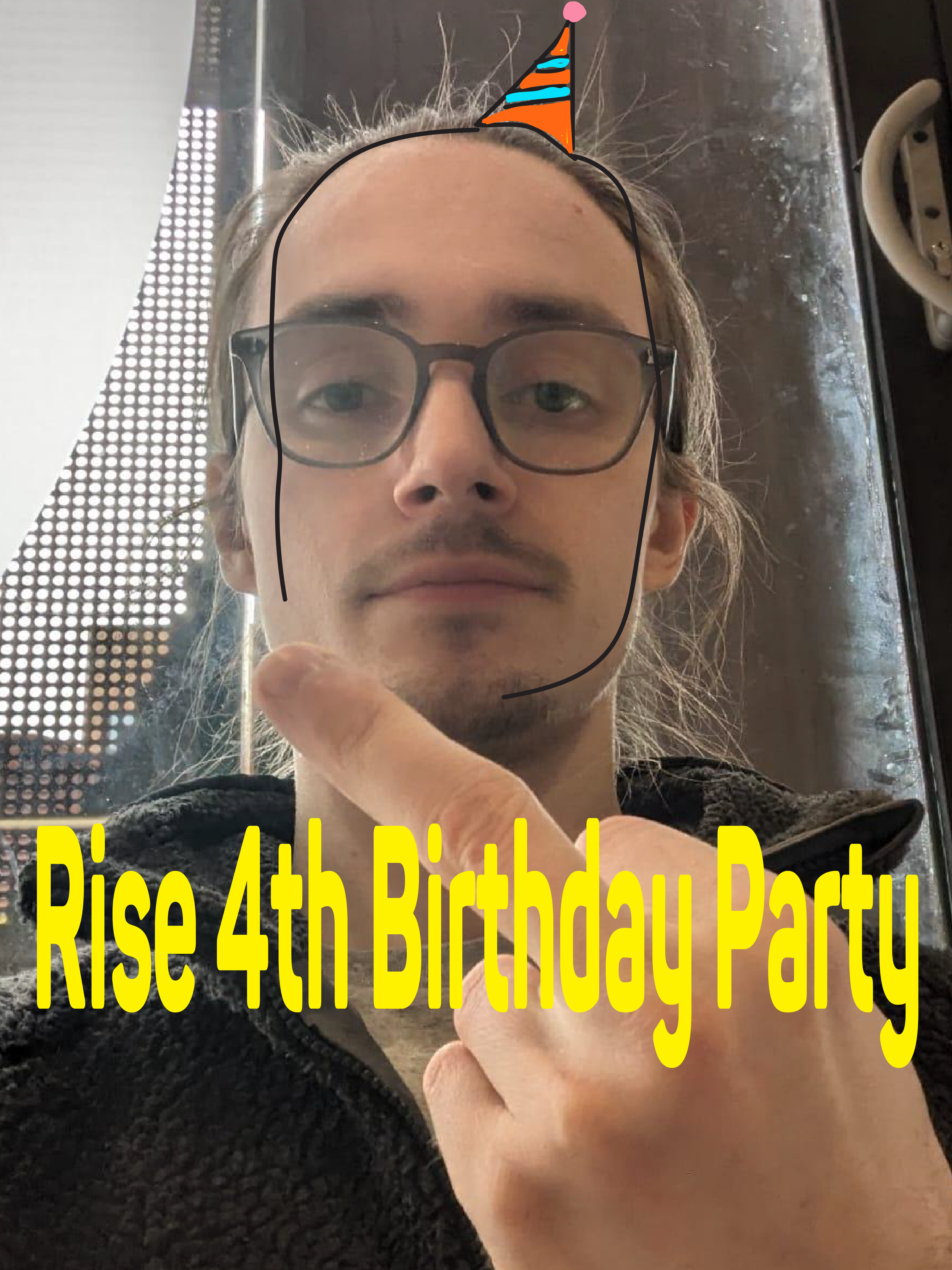 A person taking a selfie with a phone, holding up a finger, wearing glasses, and a graphic party hat drawn on the photo. The photo has a caption in yellow text that reads 'Rise 4th Birthday Party'.