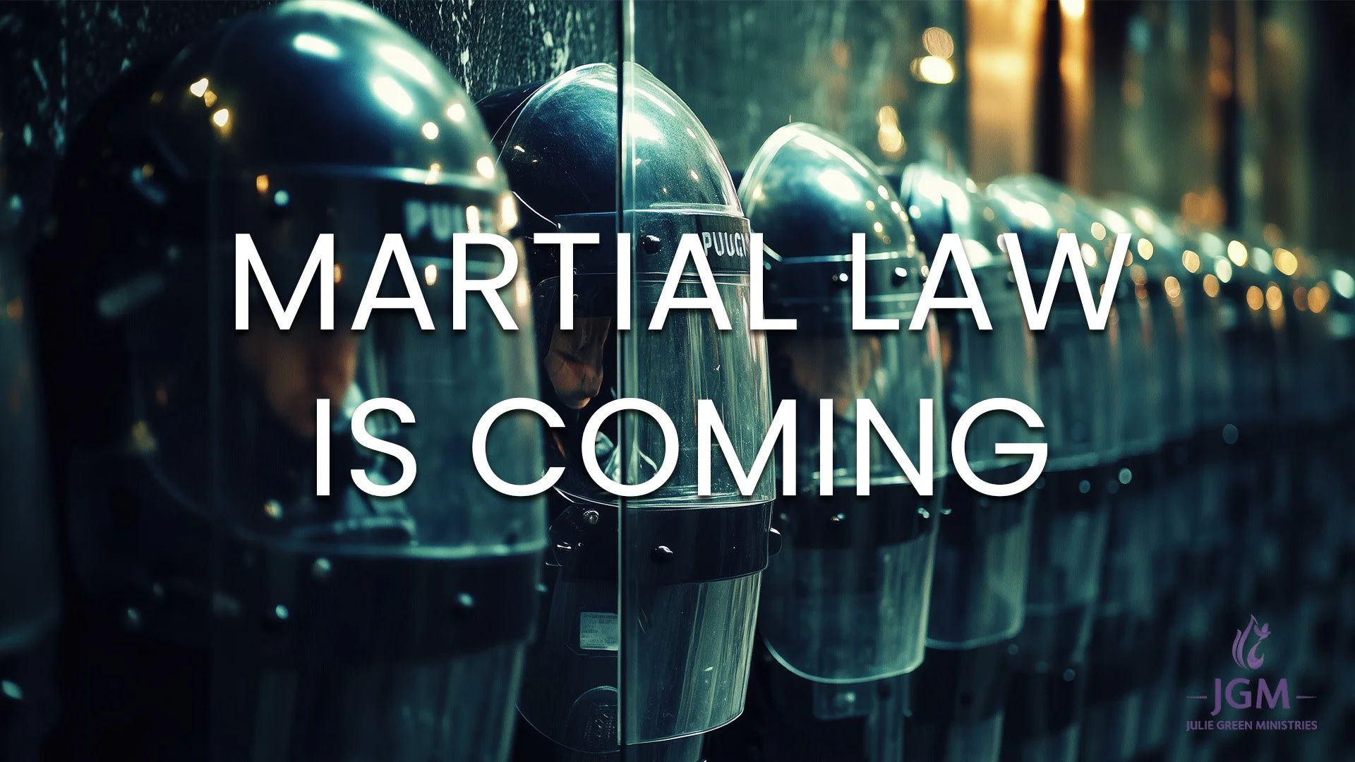 MARTIAL LAW IS COMING