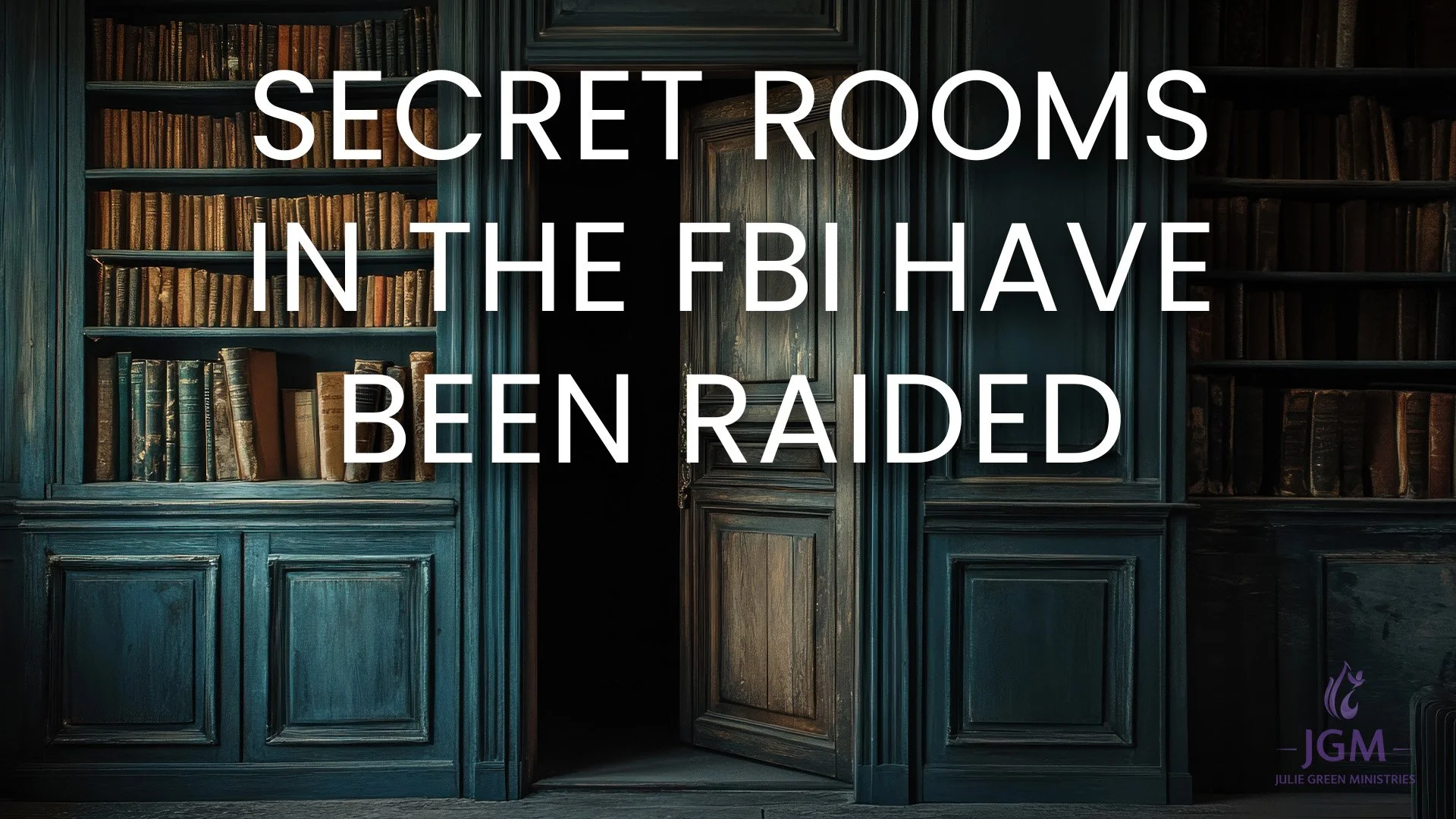 SECRET ROOMS IN THE FBI HAVE BEEN RAIDED