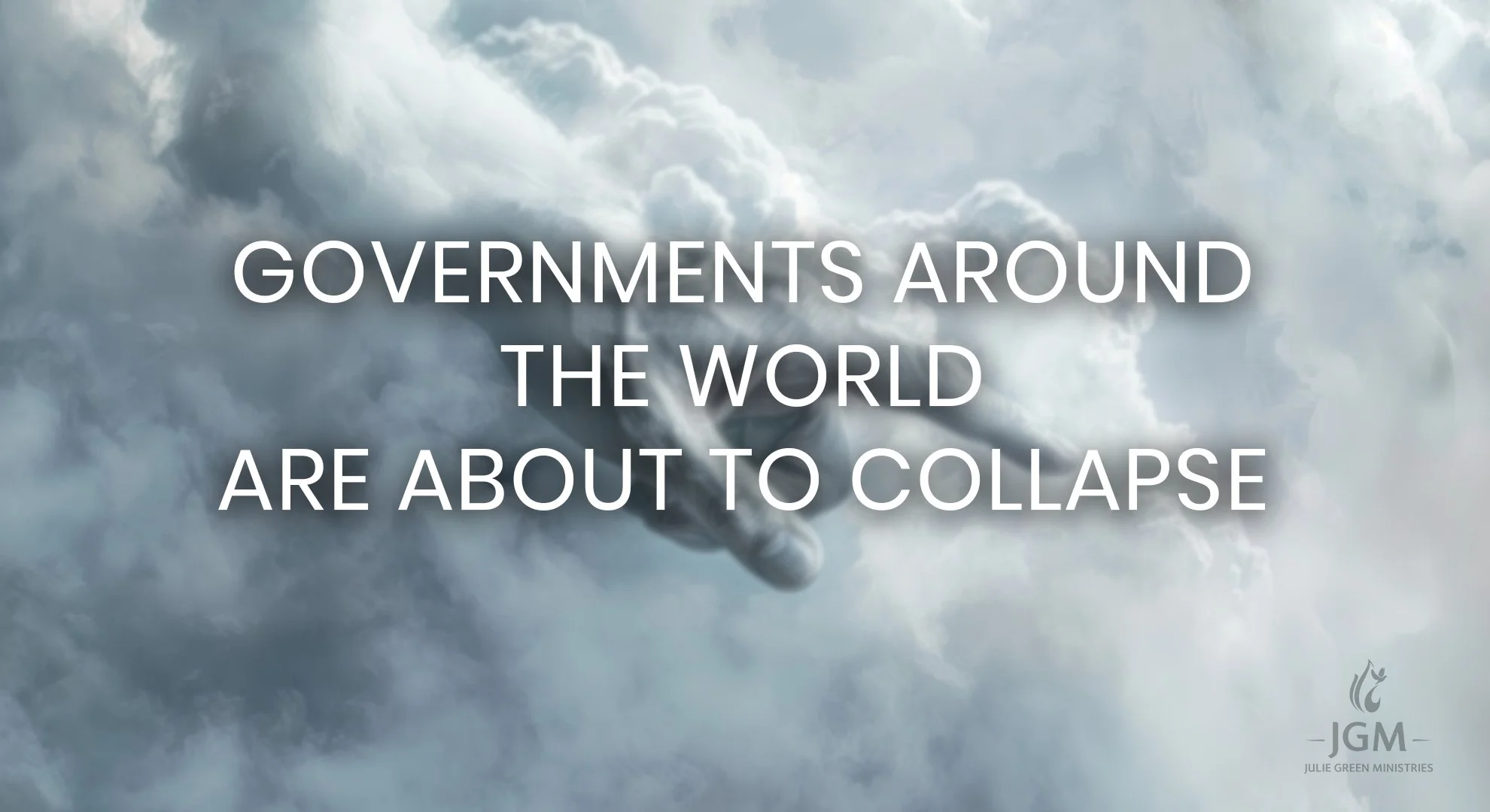 GOVERNMENTS AROUND THE WORLD ARE ABOUT TO COLLAPSE