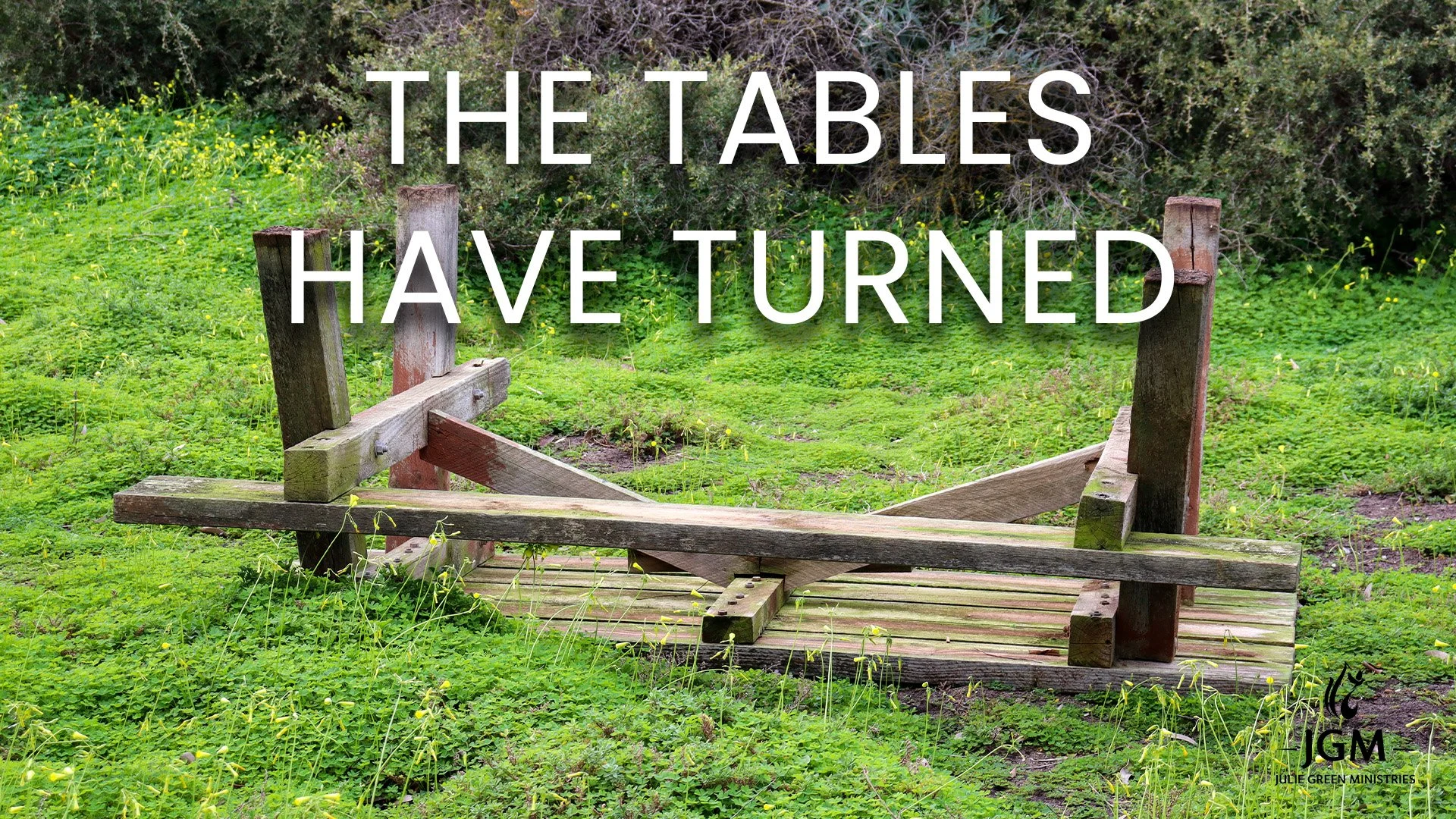 THE TABLES HAVE TURNED